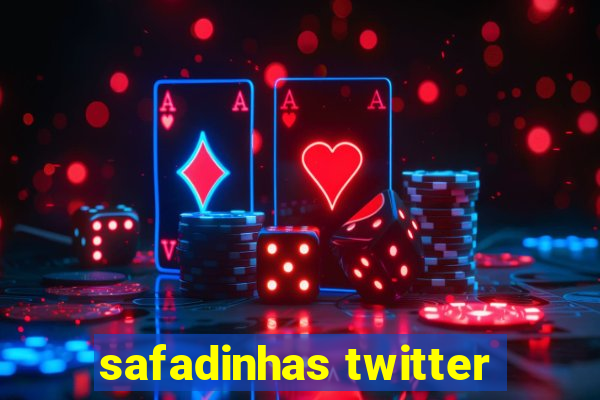 safadinhas twitter