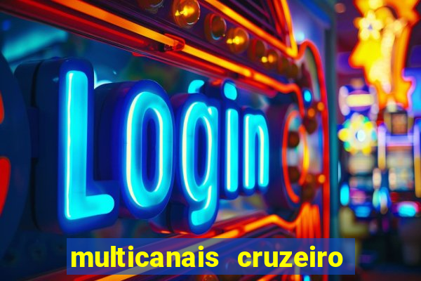 multicanais cruzeiro ao vivo