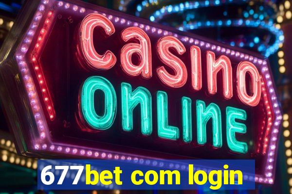 677bet com login