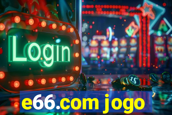 e66.com jogo