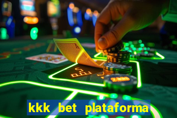 kkk bet plataforma de jogos