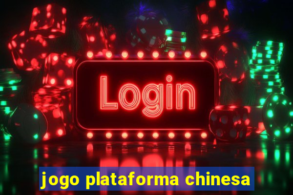 jogo plataforma chinesa