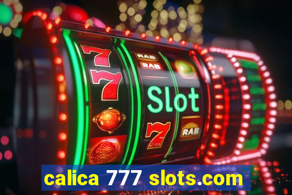 calica 777 slots.com