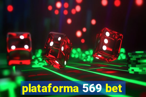 plataforma 569 bet