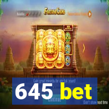 645 bet