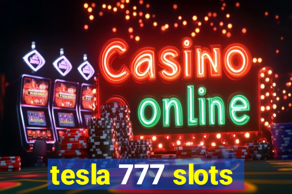 tesla 777 slots