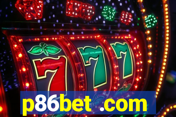 p86bet .com