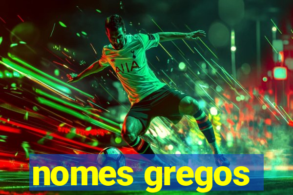 nomes gregos