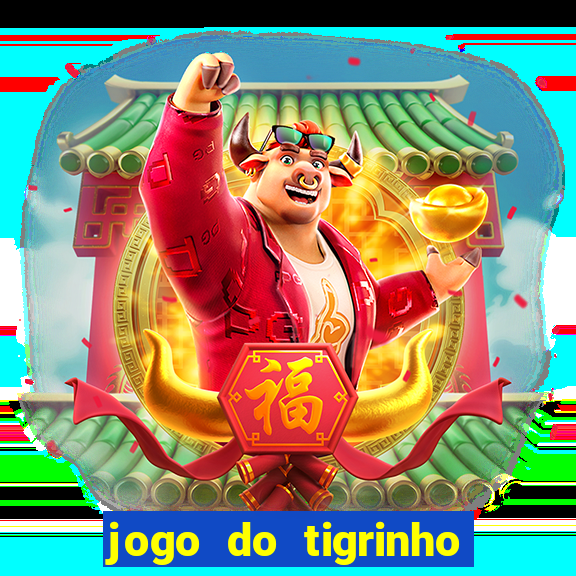 jogo do tigrinho plataforma de r$ 5