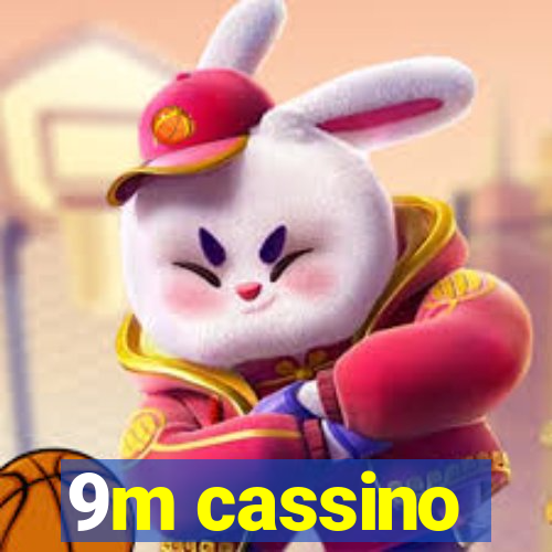 9m cassino