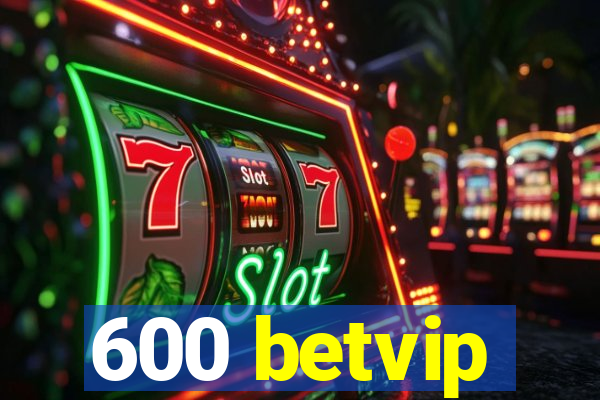 600 betvip