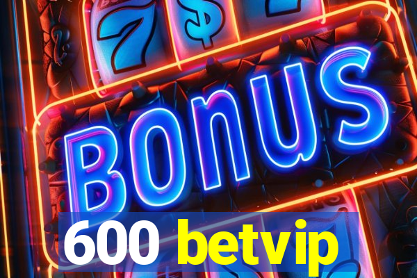 600 betvip