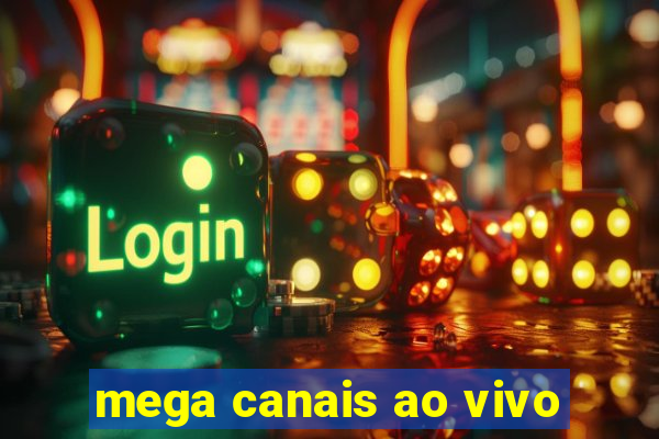 mega canais ao vivo