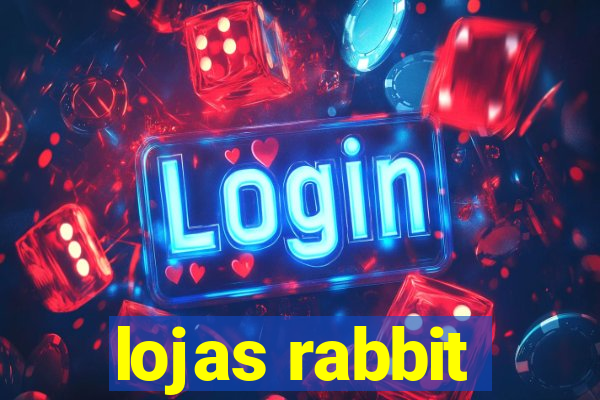 lojas rabbit