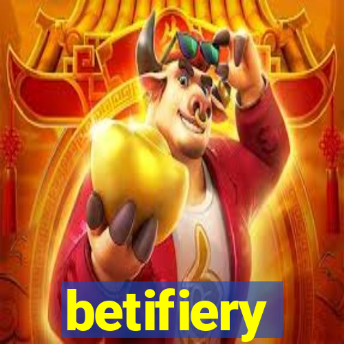 betifiery