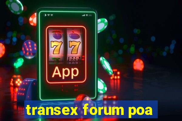 transex forum poa