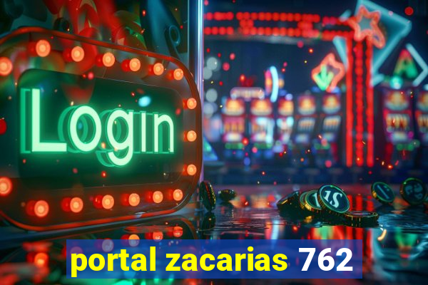 portal zacarias 762