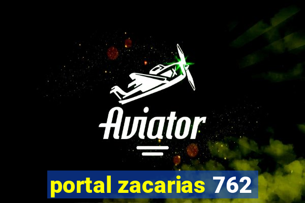 portal zacarias 762