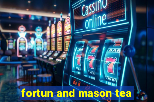 fortun and mason tea