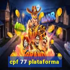 cpf 77 plataforma