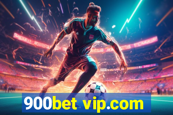 900bet vip.com