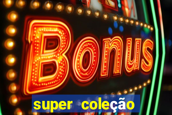 super coleção 7784 jogos download