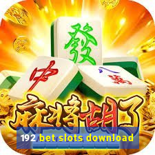 192 bet slots download