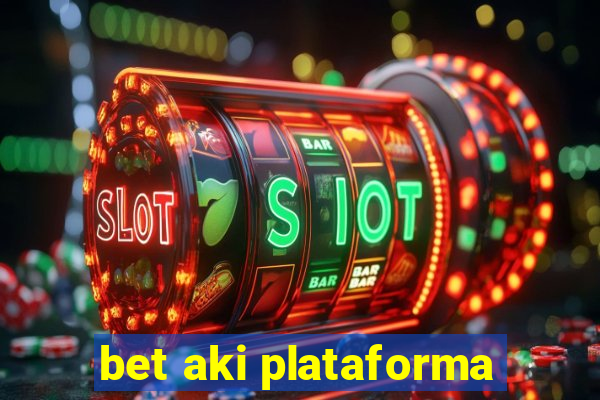 bet aki plataforma