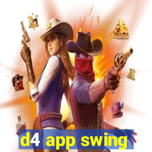 d4 app swing