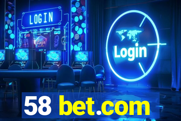 58 bet.com