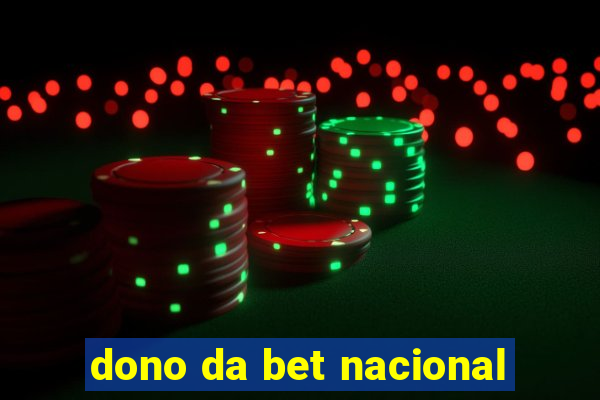 dono da bet nacional