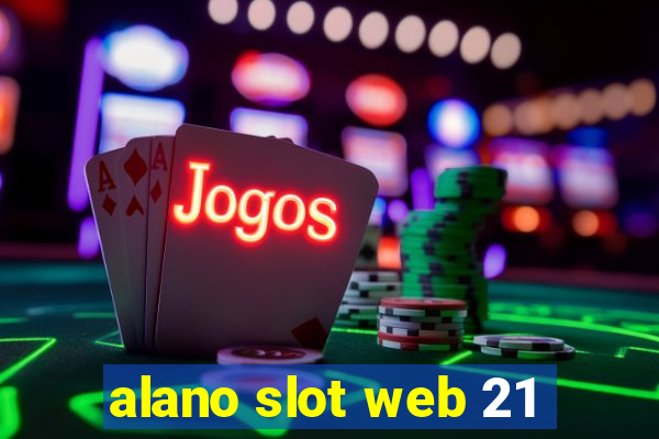 alano slot web 21