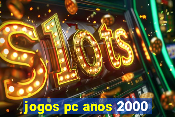 jogos pc anos 2000