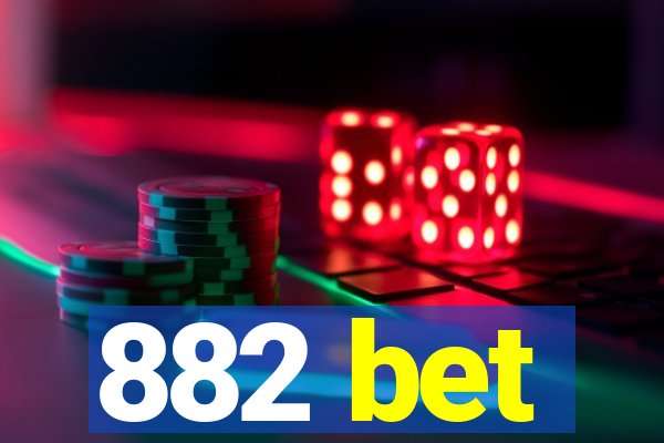 882 bet