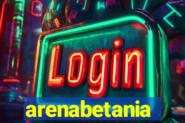 arenabetania