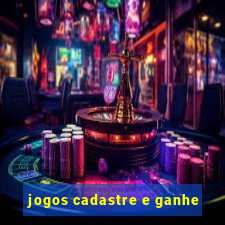 jogos cadastre e ganhe