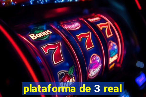 plataforma de 3 real