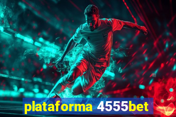 plataforma 4555bet