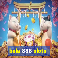 bela 888 slots