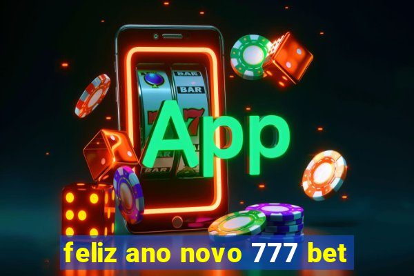 feliz ano novo 777 bet