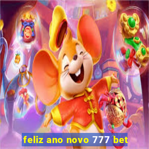 feliz ano novo 777 bet