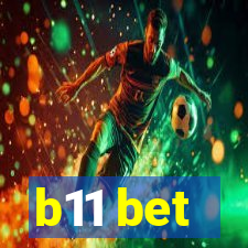 b11 bet