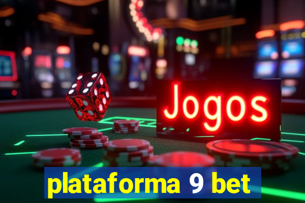 plataforma 9 bet