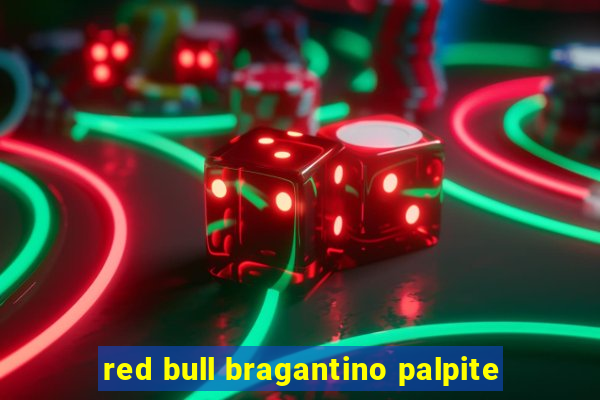 red bull bragantino palpite