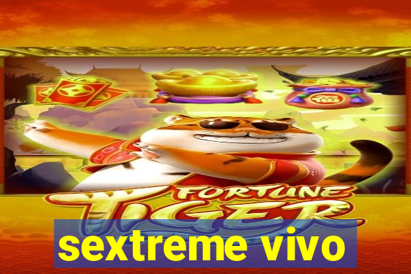 sextreme vivo