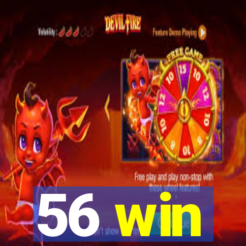 56 win