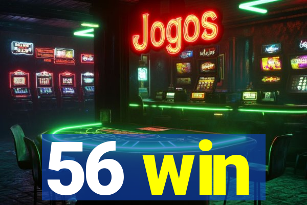 56 win