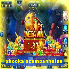 skooka acompanhates