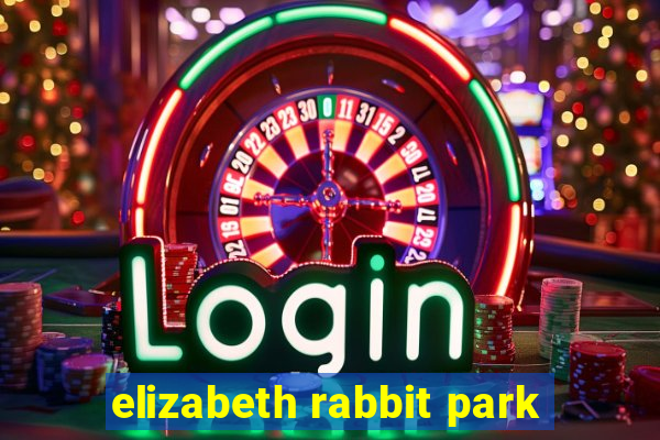 elizabeth rabbit park