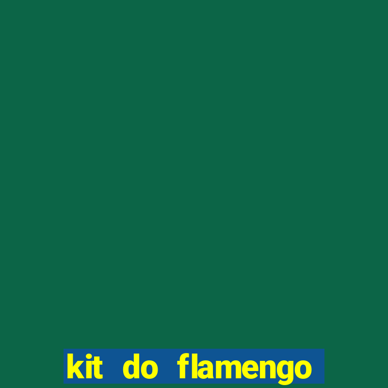 kit do flamengo 2019 dls 19